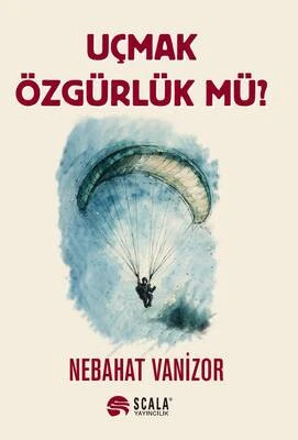 Uçmak Özgürlük Mü? ürün görseli 1