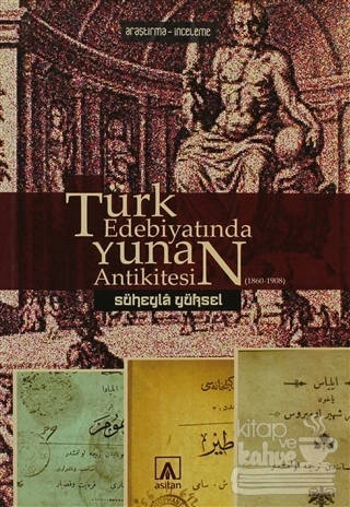 Türk Edebiyatında Yunan Antikitesi (1860 1908) ürün görseli 1