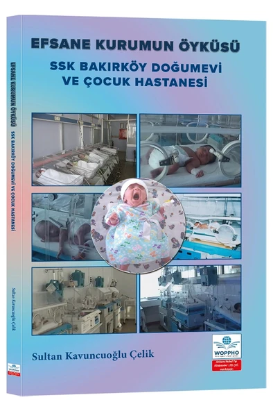 Efsane Kurumun Öyküsü SSK Bakırköy Doğumevi ve Çocuk Hastanesi ürün görseli 1