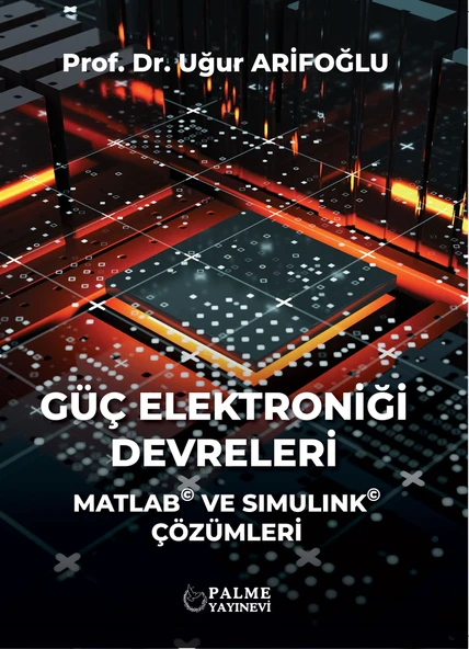 Palme Yayınevi Güç Elektroniği Devreleri Matlab ve Simulink Çözümleri ürün görseli 1