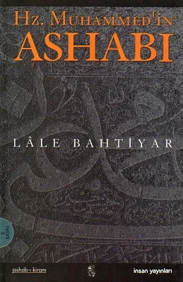 Hz. Muhammed'in Ashabı O'nun Rahmetine Şehadet Edenler Üzerine Denemeler Lale Bahtiyar İnsan Yayınları - İKİNCİ EL KİTAP ürün görseli 1