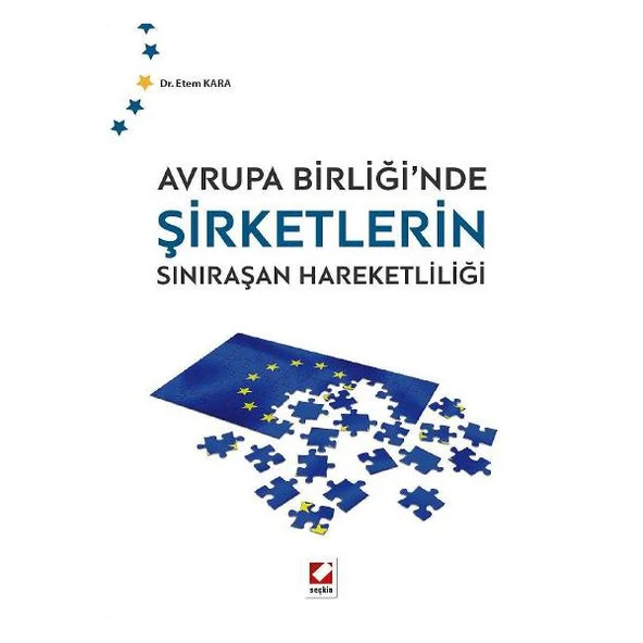 Avrupa Birliği’nde Şirketlerin Sınıraşan Hareketliliği Etem Kara 2014/09 ürün görseli 1