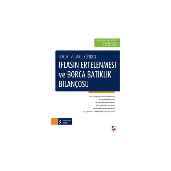 Hukuki ve Mali Yönden İflasın Ertelenmesi ve Borca Batıklık Bilançosu 3. Baskı Sabri Burak Arzova 2016/05 ürün görseli 1
