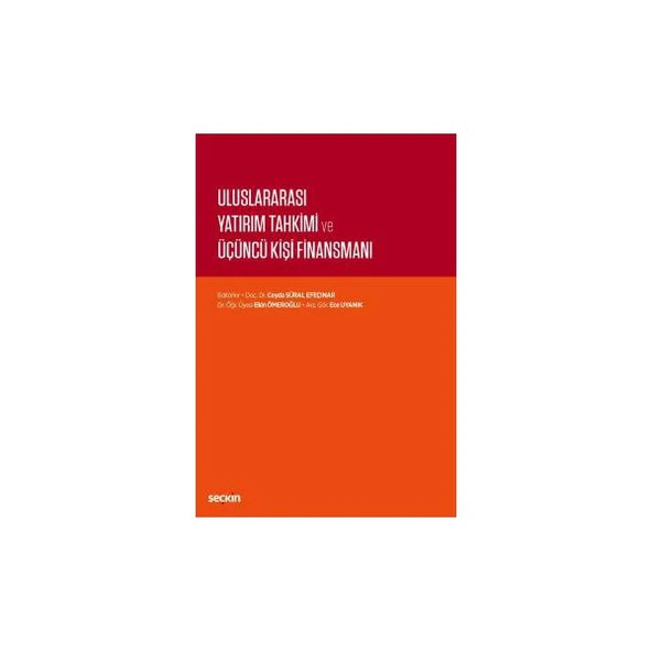 Uluslararası Yatırım Tahkimi ve Üçüncü Kişi Finansmanı Ceyda Süral Efeçınar 2018/11 ürün görseli 1