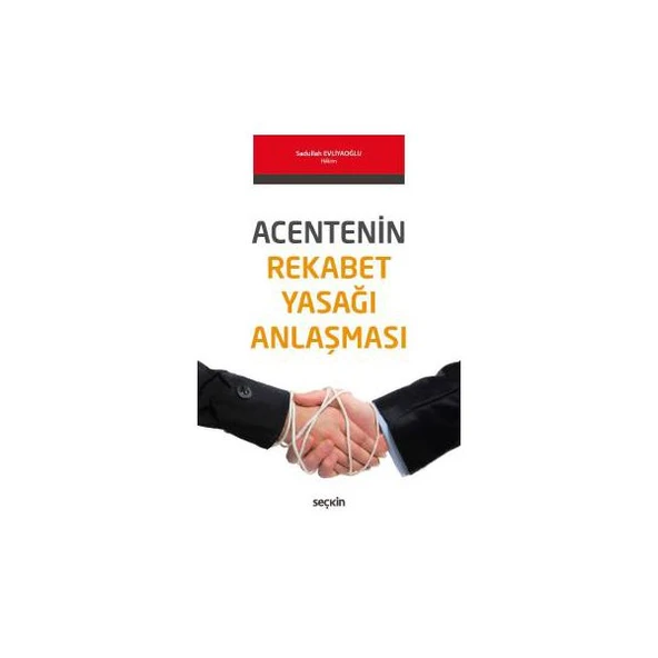 Acentenin Rekabet Yasağı Anlaşması Sadullah Evliyaoğlu 2017/06 ürün görseli 1