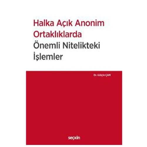 Halka Açık Anonim Ortaklıklarda Önemli Nitelikteki İşlemler Gülçin Çam 2019/04 ürün görseli 1