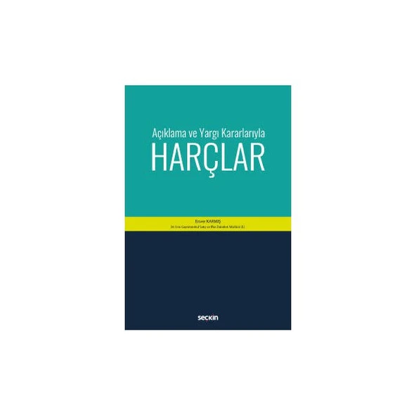 Açıklama ve Yargı Kararlarıyla Harçlar Enver Karmış 2017/06 ürün görseli 1
