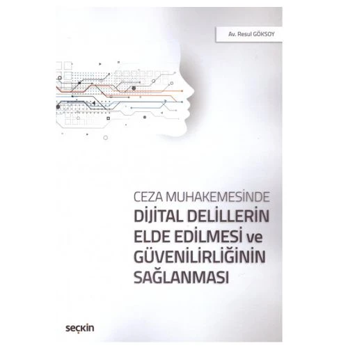 Ceza Muhakemesinde Dijital Delillerin Elde Edilmesi ve Güvenilirliğinin Sağlanması 2019/01 ürün görseli 1