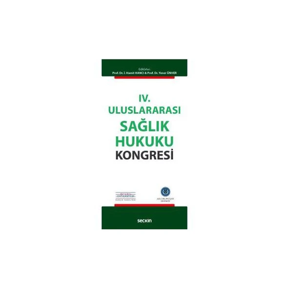 IV. Uluslararası Sağlık Hukuku Kongresi İ. Hamit Hancı 2018/09 ürün görseli 1