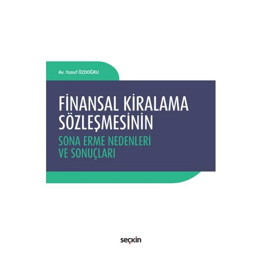 Finansal Kiralama Sözleşmesinin Sona Erme Nedenleri ve Sonuçları Yusuf Özdoğru 2018/09 ürün görseli 1