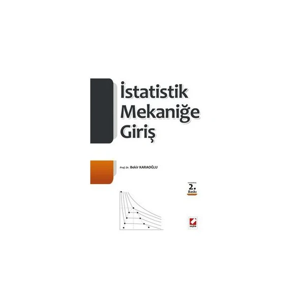 İstatistik Mekaniğine Giriş (2.Baskı) Bekir Karaoğlu 9 2012/01 ürün görseli 1