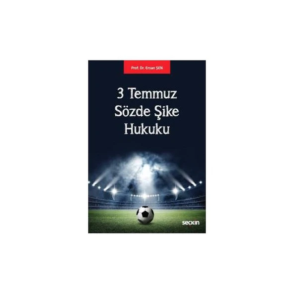 3 Temmuz Sözde Şike Hukuku Ersan Şen 2017/03 ürün görseli 1