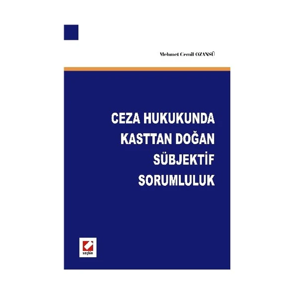 Ceza Hukukunda Kasttan Doğan Sübjektif Sorumluluk Mehmet Cemil Ozansü 2007/11 ürün görseli 1