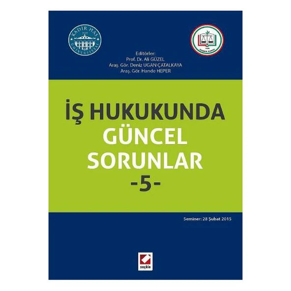 İş Hukukunda Güncel Sorunlar - (5) Ali Güzel 2015/07 ürün görseli 1