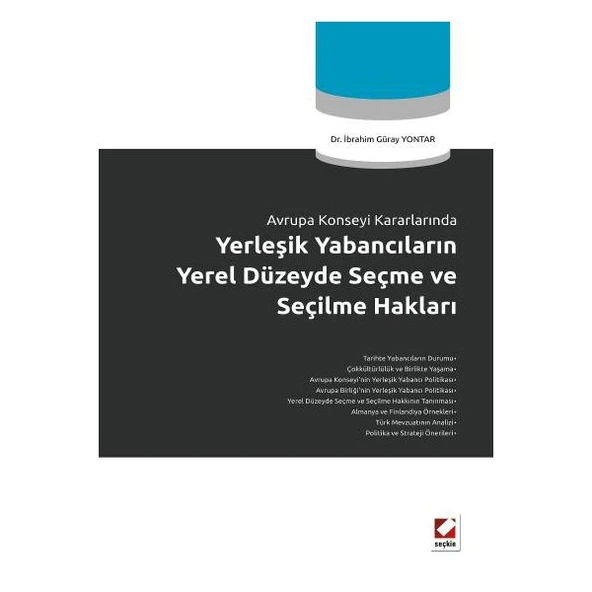 Yerleşik Yabancilarin Yerel Düzeyde Seçme Hakları /B İbrahim Güray Yontar 2011/11 ürün görseli 1