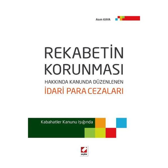 Rekabetin Korunması Hakkında Kanunda Düzenlenen İdari Para Cezaları Kabahatler Kanunu Işığında ürün görseli 1