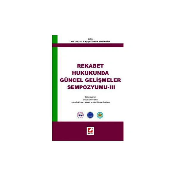Rekabet Hukukunda Güncel Gelişmeler Sempozyumu - III N.Ayşe Odman Boztosun 2005/11 ürün görseli 1