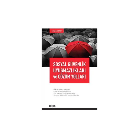 Sosyal Güvenlik Uyuşmazlıkları ve Çözüm Yollları Mehmet Bulut 2017/06 ürün görseli 1