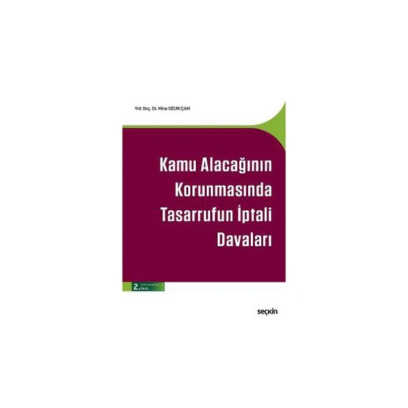 Kamu Alacağının Korunmasında Tasarrufun İptali Davaları 2. Baskı Mine Uzun Çam 2017/03 ürün görseli 1