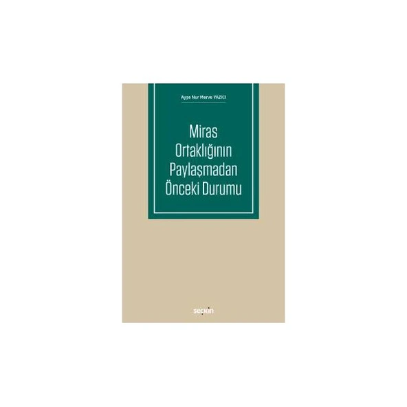 Miras Ortaklığının Paylaşmadan Önceki Durumu Ayşe Nur Merve Yazıcı 2018/06 ürün görseli 1