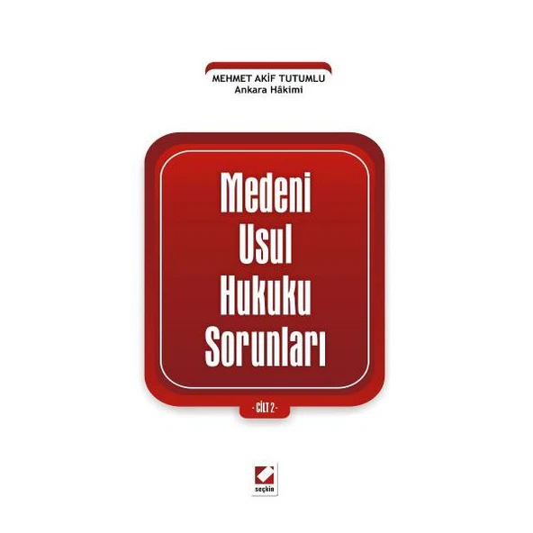 Medeni Usul Hukuku Sorunları Cilt : 2 Mehmet Akif Tutumlu 2012/02 ürün görseli 1