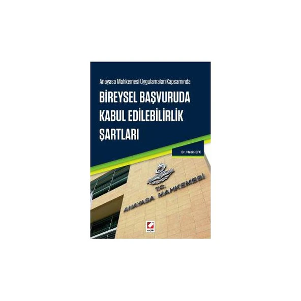 Bireysel Başvuruda Kabul Edilebilirlik Şartları Metin Efe 2016/05 ürün görseli 1