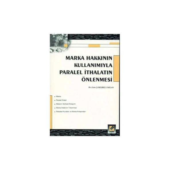 Marka Hakkının Kullanımıyla Paralel İthalatın Önlenmesi Esin Çamlıbel Taylan 2001/05 ürün görseli 1