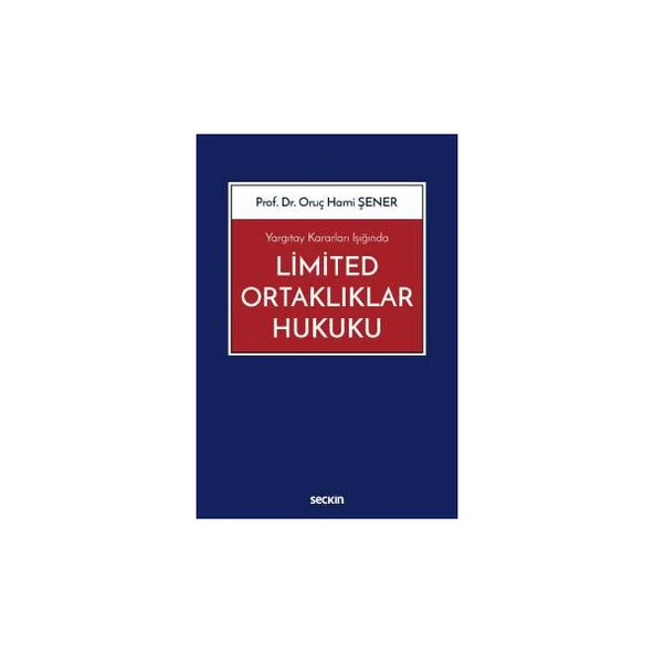 Limited Ortaklıklar Hukuku Oruç Hami Şener 2017/11 ürün görseli 1