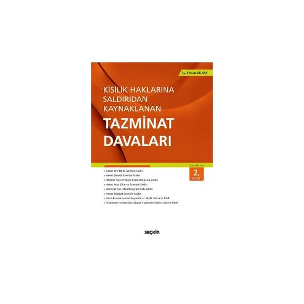 Kişilik Haklarına Saldırıdan Kaynaklanan Tazminat Davaları 2. Baskı Erhan Günay 2017/01 ürün görseli 1