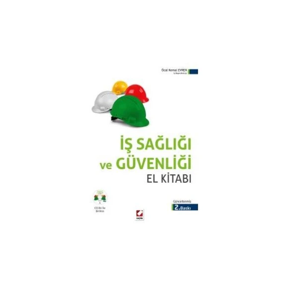 İş Sağlığı ve Güvenliği El Kitabı (2. Baskı) Öcal Kemal Evren 2016/07 ürün görseli 1