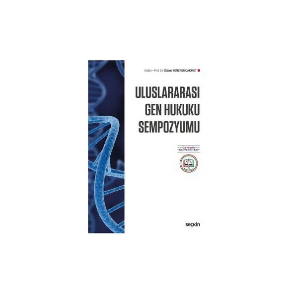 Uluslararası Gen Hukuku Sempozyumu Özlem Yenerer Çakmut 3 2018/11 ürün görseli 1