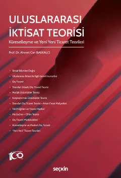 Uluslararası İktisat Teorisi Küreselleşme ve Yeni Yeni Ticaret Teorileri Prof. Dr. Ahmet Can Bakkalcı 1. Baskı, Nisan 2023 ürün görseli 1