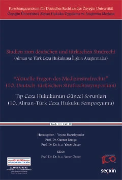 Alman ve Türk Ceza Hukukuna İlişkin Araştırmalar "Aktuelle Fragen des Medizinstrafrechts" - Tıp Ceza Hukukunun Güncel Sorunları (10. Alman - Türk Ceza Hukuku Sempozyumu) Prof. Dr. Yener Ünver 1. Baskı ürün görseli 1