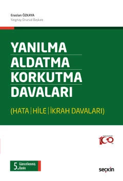 Yanılma - Aldatma - Korkutma Davaları (Hata - Hile - İkrah Davaları) Eraslan Özkaya 5. Baskı, Temmuz 2023 ürün görseli 1