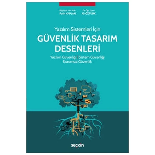 Yazılım Sistemleri İçin Güvenlik Tasarım Desenleri Yazılım Güvenliği : Sistem Güvenliği : Kurumsal Güvenlik Fatih Kaplan 2022/03 ürün görseli 1