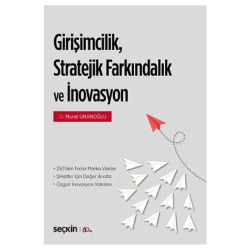 Girişimcilik Stratejik Farkındalık Ve İnovasyon Murat Unanoğlu 2020/02 ürün görseli 1