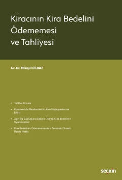 Kiracının Kira Bedelini Ödememesi ve Tahliyesi Mikayil Dilbaz 1. Baskı, Ekim 2022 ürün görseli 1
