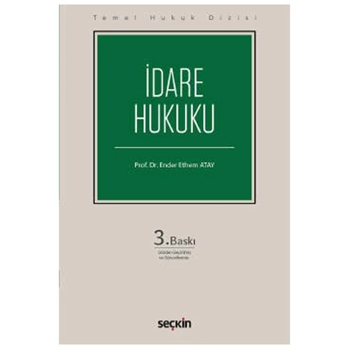 İdare Hukuku (Temel Hukuk Dizisi) 3.Baskı Ender Ethem Atay 2022/03 ürün görseli 1