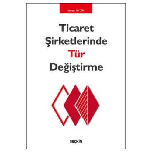 Ticaret Şirketlerinde Tür Değiştirme İmran Aydın 2019/07 ürün görseli 1