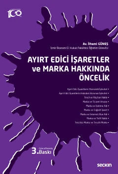 Ayırt Edici İşaretler ve Marka Hakkında Öncelik Öğr. Gör. İlhami Güneş 3. Baskı, Nisan 2023 ürün görseli 1