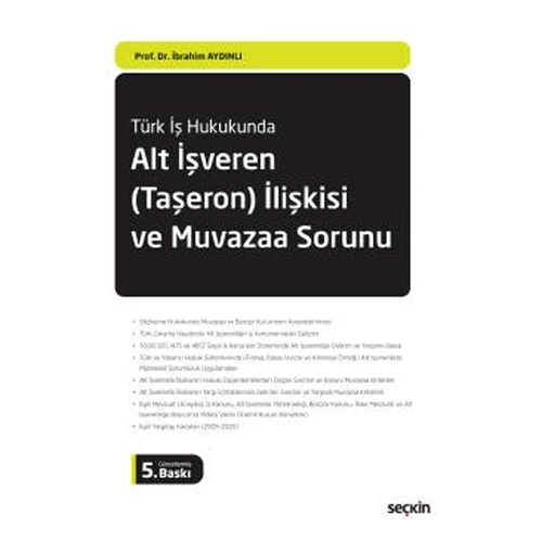 Alt İşveren (Taşeron) İlişkisi ve Muvazaa (5. Baskı) İbrahim Aydınlı 2021/02 ürün görseli 1