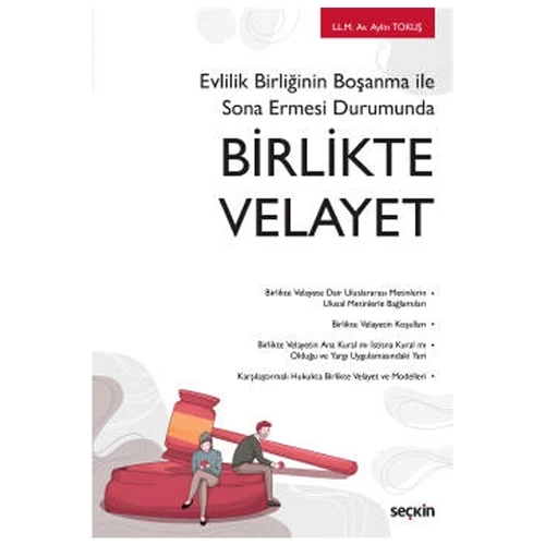 Evlilik Birliğinin Boşanma ile Sona Ermesi Durumunda Birlikte Velayet Aylin Tokuş 2021/04 ürün görseli 1
