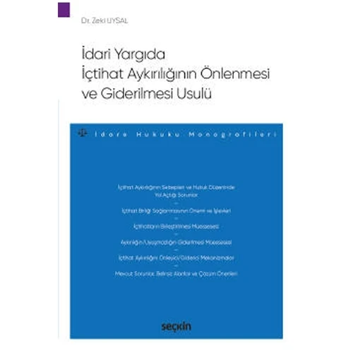 İdari Yargıda İçtihat Aykırılığının Önlenmesi ve Giderilmesi Usulü - İdare Hukuku Monografileri Zeki Uysal 2021/07 ürün görseli 1