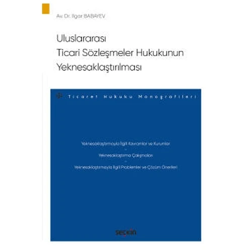 Uluslararası Ticari Sözleşmeler Hukukunun Yeknesaklaştırılması Dr. Ilgar Babayev 2022/5 ürün görseli 1