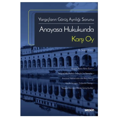 Yargıçların Görüş Ayrılığı Sorunu Anayasa Hukukunda Karşı Oy Serkan Yolcu 2021/10 ürün görseli 1
