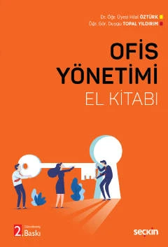 Ofis Yönetimi El Kitabı Dr. Öğr. Üyesi Hilal Öztürk, Öğr. Gör. Duygu Topal Yıldırım 2. Baskı, Ocak 2023 ürün görseli 1