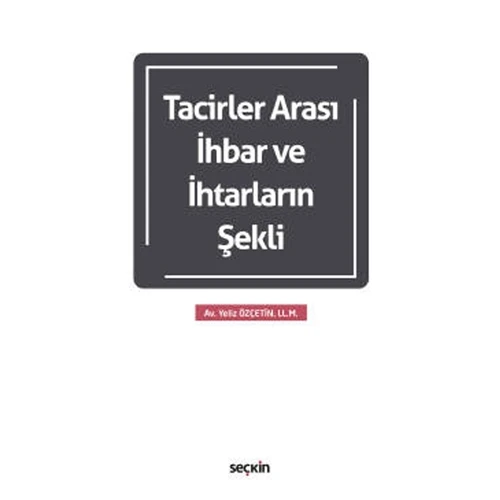 Tacirler Arası İhbar ve İhtarların Şekli Yeliz Özçetin 2021/01 ürün görseli 1
