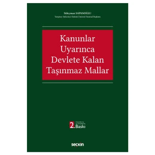 Kanunlar Uyarınca Devlete Kalan Taşınmaz Mallar (2. Baskı) Süleyman Sapanoğlu 2021/03 ürün görseli 1