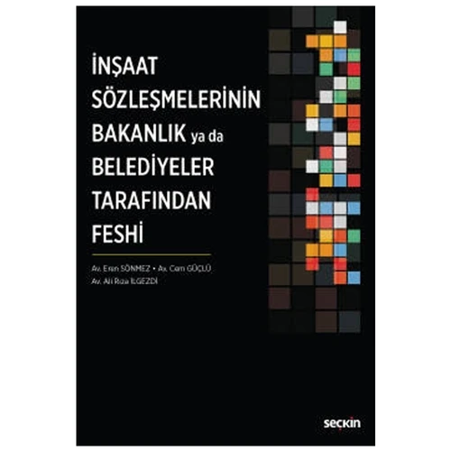 İnşaat Sözleşmelerinin Bakanlık ya da Belediyeler Tarafından Feshi Feshi Eren Sönmez 2021/09 ürün görseli 1