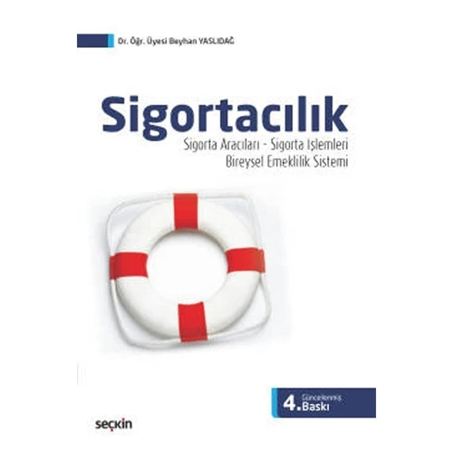 Sigortacılık Sigorta Aracıları - Sigorta İşlemleri - BES (Bireysel Emeklilik Sistemi) 4.Baskı Beyhan Yaslıdağ 2022/01 ürün görseli 1
